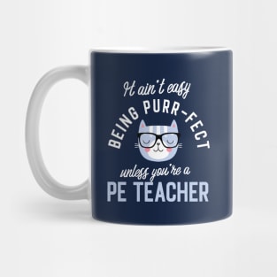 PE Teacher Cat Lover Gifts - It ain't easy being Purr Fect Mug